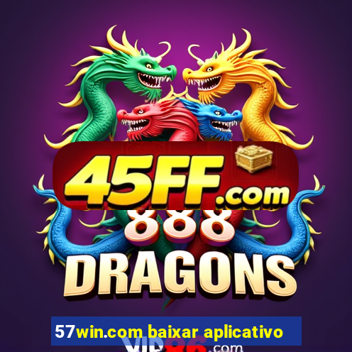 57win.com baixar aplicativo
